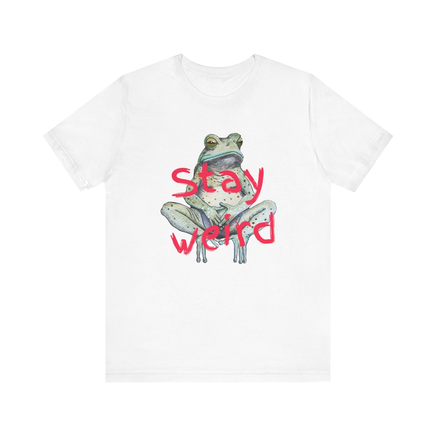 Stay Weird Unisex Tee